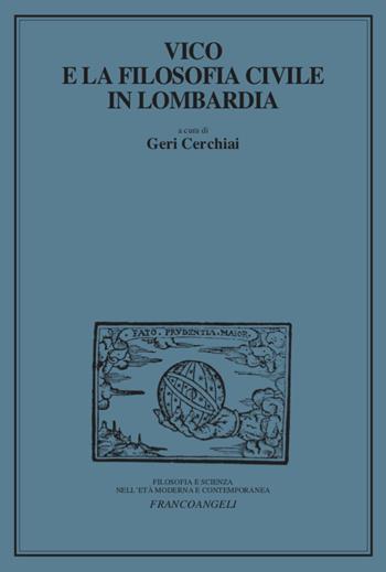 Vico e la filosofia civile in Lombardia  - Libro Franco Angeli 2020, Filosofia e scienza nell'età moderna | Libraccio.it
