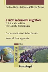 I nuovi movimenti migratori. Il diritto alla mobilità e le politiche di accoglienza