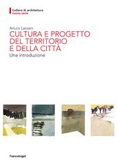 Cultura e progetto del territorio e della città. Una introduzione