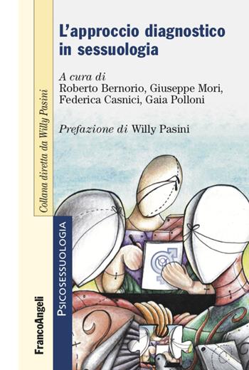 L'approccio diagnostico in sessuologia - Giuseppe Mori - Libro Franco Angeli 2020, Psicosessuologia | Libraccio.it