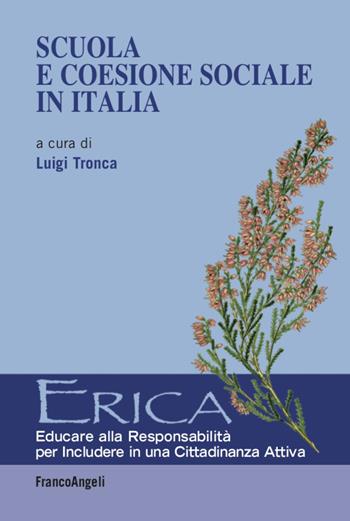 Scuola e coesione sociale in Italia  - Libro Franco Angeli 2020, Erica | Libraccio.it