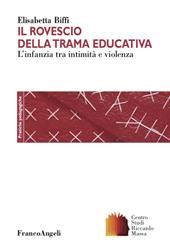 Il rovescio della trama educativa. L'infanzia tra intimità e violenza