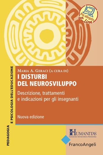 I disturbi del neurosviluppo. Descrizione, trattamenti e indicazioni per gli insegnanti  - Libro Franco Angeli 2020, Pedagogia e psicologia dell'educazione | Libraccio.it