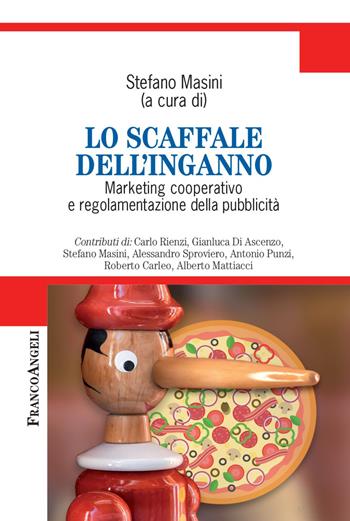 Lo scaffale dell'inganno. Marketing cooperativo e regolamentazione della pubblicità  - Libro Franco Angeli 2021, Cultura della comunicazione | Libraccio.it