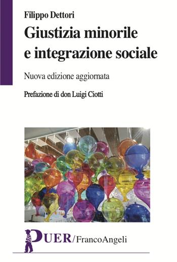 Giustizia minorile e integrazione sociale - Filippo Dettori - Libro Franco Angeli 2020, Puer | Libraccio.it