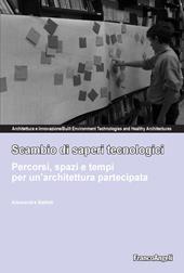 Scambio di saperi tecnologici. Percorsi, spazi e tempi per un'architettura partecipata