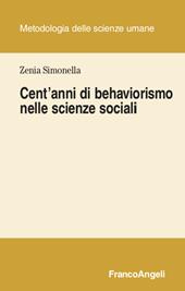 Cent'anni di behaviorismo nelle scienze sociali