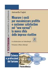 Misurare i costi per massimizzare profitto e customer satisfaction nel «new normal»: la nuova sfida delle imprese ricettive