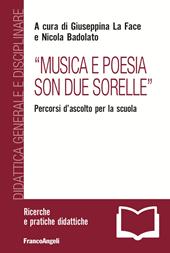 «Musica e poesia son due sorelle». Percorsi d'ascolto per la scuola