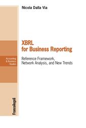 XBRL For business reporting. Reference Framework, Network Analysis, and New Trends