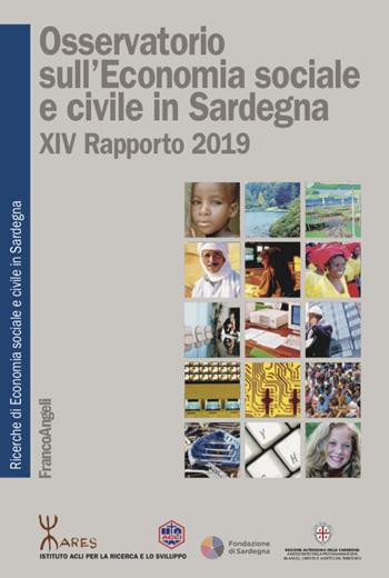 Osservatorio sull'economia sociale e civile in Sardegna. 19º Rapporto 2019  - Libro Franco Angeli 2021, Università-Economia | Libraccio.it