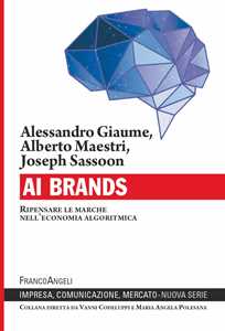 Image of AI Brands. Ripensare le marche nell'economia algoritmica