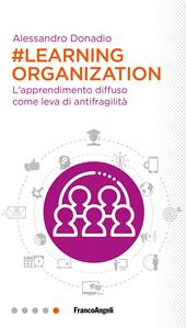 #Learning organization. L'apprendimento diffuso come leva di antifragilità