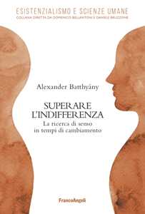 Image of Superare l'indifferenza. La ricerca di senso in tempi di cambiamento