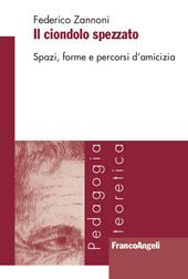 Il ciondolo spezzato. Spazi, forme e percorsi d'amicizia