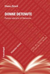 Donne detenute. Percorsi educativi di liberazione