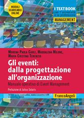 Gli eventi: dalla progettazione all'organizzazione. Manuale operativo di Event Management. Con Contenuto digitale per download e accesso online