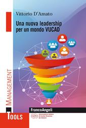 Una nuova leadership per un mondo VUCAD