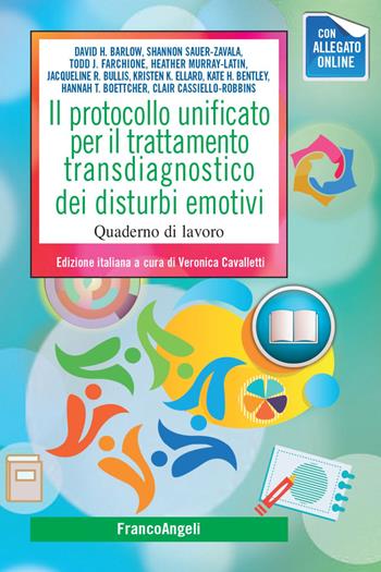 Il protocollo unificato per il trattamento transdiagnostico dei disturbi emotivi. Quaderno di lavoro  - Libro Franco Angeli 2021, SelfHelp Workbook | Libraccio.it