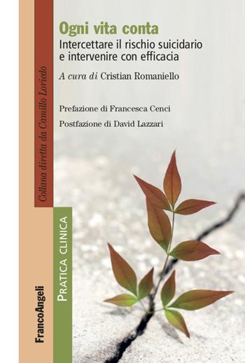 Ogni vita conta. Intercettare il rischio suicidario e intervenire con efficacia  - Libro Franco Angeli 2021, Pratica clinica | Libraccio.it