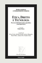 Etica, diritto e tecnologia. Percorsi dell'informatica giuridica contemporanea