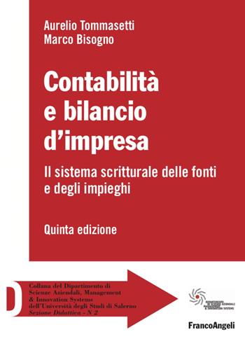 Contabilità e bilancio d'impresa - Aurelio Tommasetti, Marco Bisogno - Libro Franco Angeli 2021, Dip. di Scienze aziendali ed econ. giur. | Libraccio.it