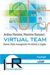 Virtual team. Nuove sfide manageriali fra libertà e regole