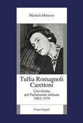 Tullia Romagnoli Carettoni. Una donna nel Parlamento italiano (1963-1979)