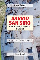 Barrio San Siro. Interpretare la violenza a Milano