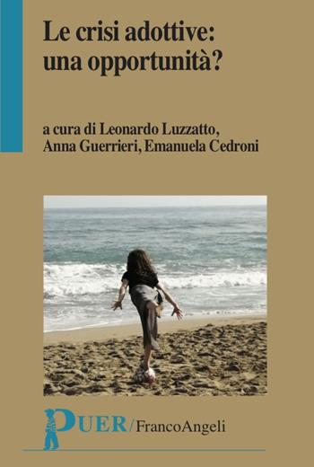 Le crisi adottive: una opportunità? - Anna Guerrieri, Emanuela Cedroni - Libro Franco Angeli 2022, Puer | Libraccio.it