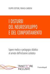 I disturbi del neurosviluppo e del comportamento. Sapere medico e pedagogico didattico al servizio dell'inclusione scolastica