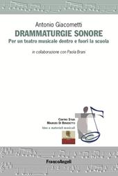 Drammaturgie sonore. Per un teatro musicale dentro e fuori la scuola