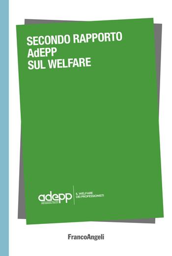 Secondo Rapporto AdEPP sul welfare  - Libro Franco Angeli 2021, Varie. Saggi e manuali | Libraccio.it