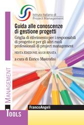 Guida alle conoscenze di gestione progetti. Griglia di riferimento per i responsabili di progetto e per gli altri ruoli professionali di project management