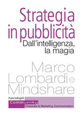 Strategia in pubblicità. Dall'intelligenza, la magia