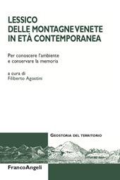 Lessico delle montagne venete in età contemporanea. Per conoscere l'ambiente e conservare la memoria