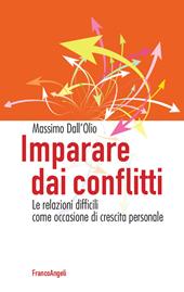 Imparare dai conflitti. Le relazioni difficili come occasione di crescita personale