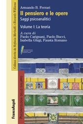 Il pensiero e le opere. Vol. 1: teoria, La.