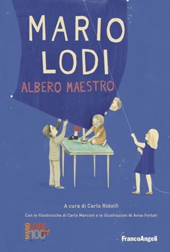 Mario Lodi albero maestro  - Libro Franco Angeli 2022, Varie. Saggi e manuali | Libraccio.it
