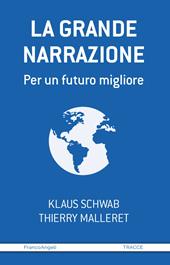 La grande narrazione. Per un futuro migliore