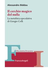 Il cerchio magico del nulla. La metafisica speculativa di Giorgio Colli