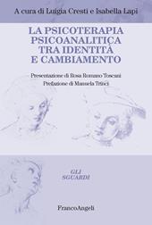 La psicoterapia psicoanalitica tra identità e cambiamento