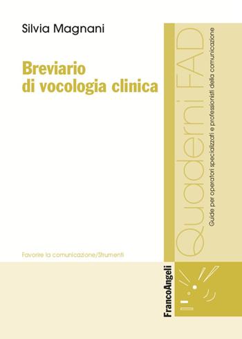 Breviario di vocologia clinica - Silvia Magnani - Libro Franco Angeli 2022, Formaz. a distanza per operatori sanitari | Libraccio.it