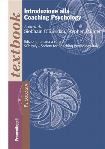 Introduzione alla coaching psychology - Siobhain O'Riordan - Libro Franco Angeli 2023, Serie di psicologia | Libraccio.it