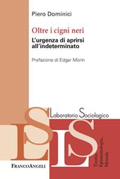 Oltre i cigni neri. L'urgenza di aprirsi all'indeterminato