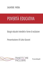 Povertà educativa. Bisogni educativi interdetti e forme di esclusione