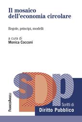 Il mosaico dell'economia circolare. Regole, principi, modelli