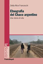 Etnografia nel Chaco argentino. Una storia di vita