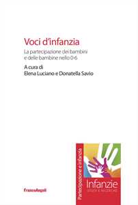 Voci D'infanzia. La Partecipazione Dei Bambini E Delle Bambine Ne...