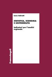 Statistica, economia e sostenibilità. Indicatori per l'analisi regionale